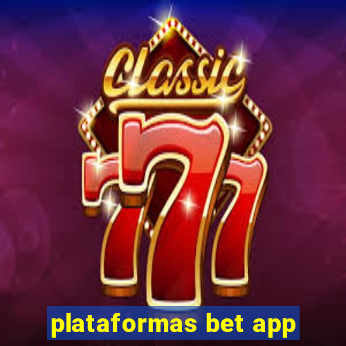 plataformas bet app