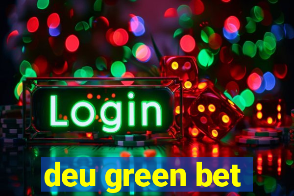 deu green bet