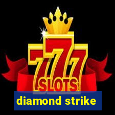 diamond strike