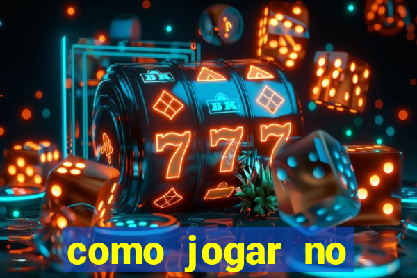 como jogar no esporte bet