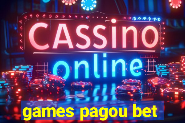 games pagou bet