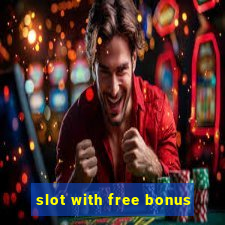 slot with free bonus