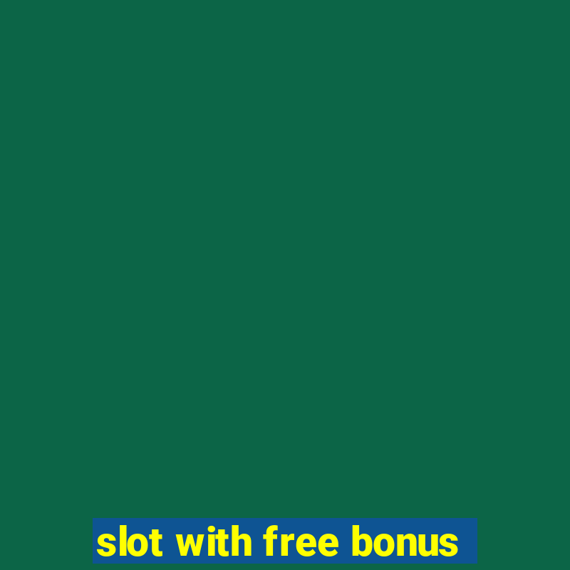 slot with free bonus