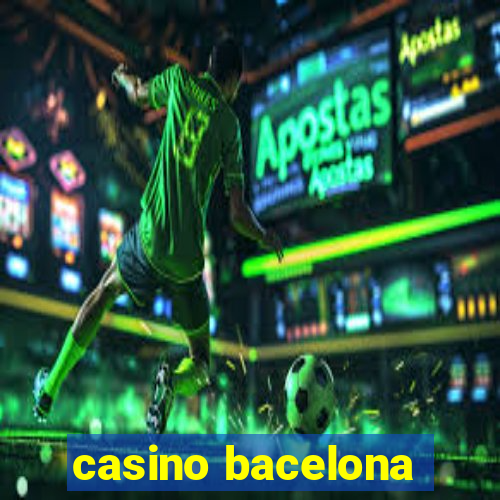 casino bacelona