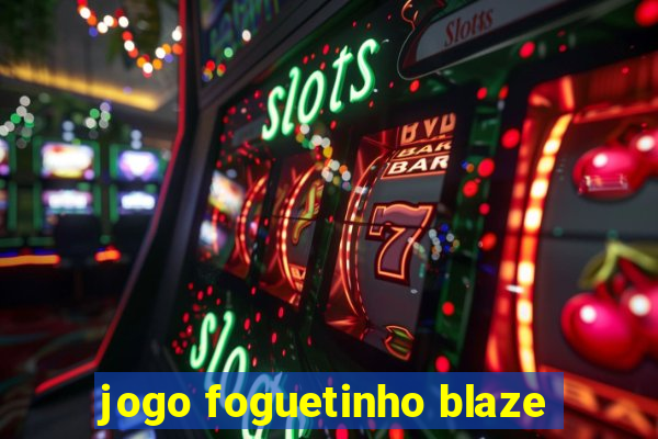 jogo foguetinho blaze