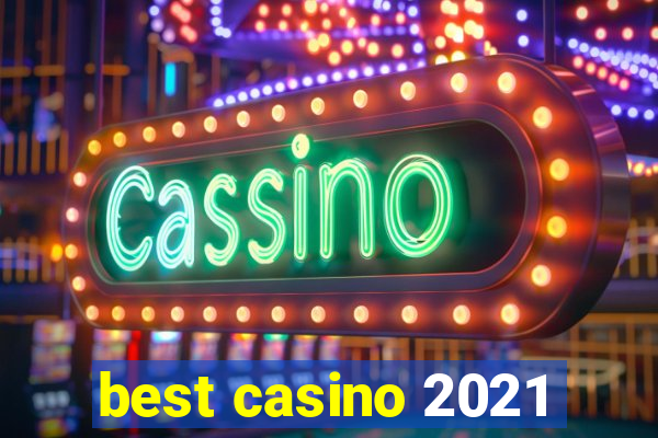 best casino 2021