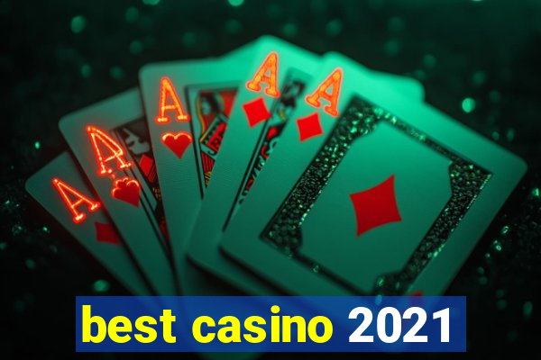 best casino 2021