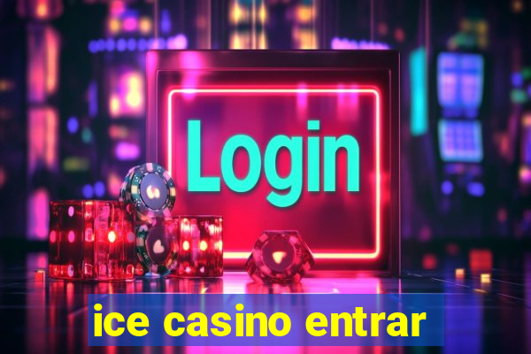 ice casino entrar