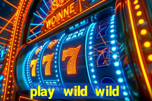 play wild wild riches slot