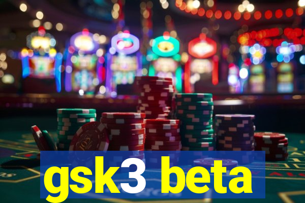 gsk3 beta