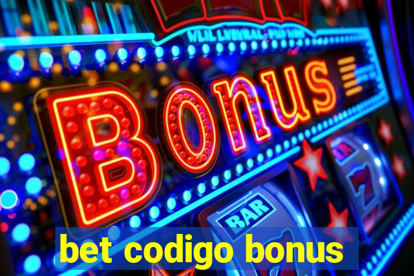 bet codigo bonus