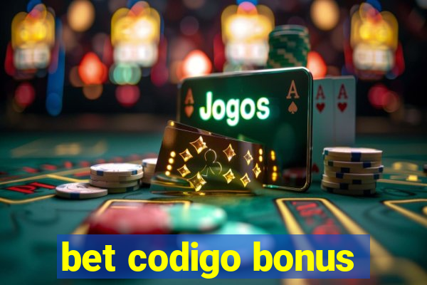 bet codigo bonus