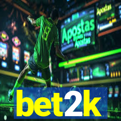 bet2k