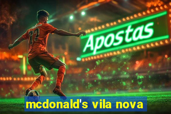 mcdonald's vila nova