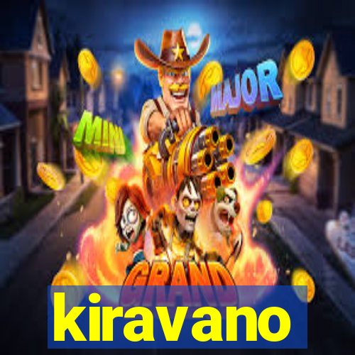 kiravano