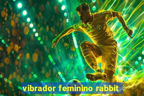 vibrador feminino rabbit