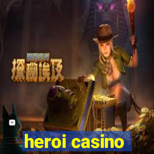 heroi casino