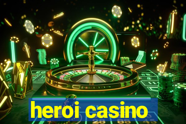 heroi casino