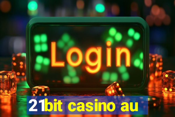 21bit casino au