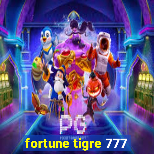 fortune tigre 777