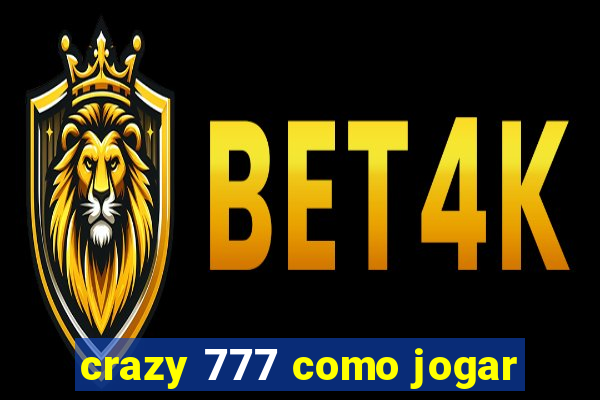 crazy 777 como jogar