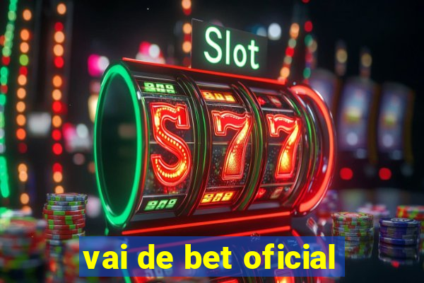 vai de bet oficial