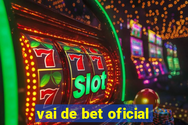 vai de bet oficial