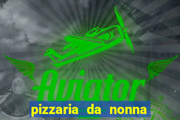 pizzaria da nonna cruzeiro sp