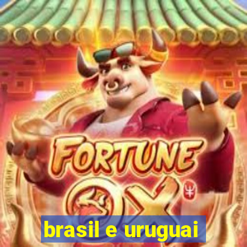 brasil e uruguai