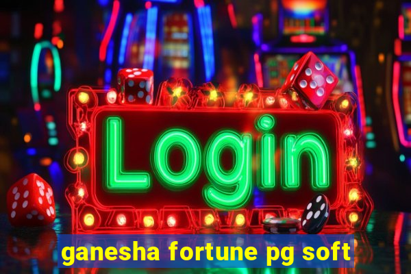 ganesha fortune pg soft