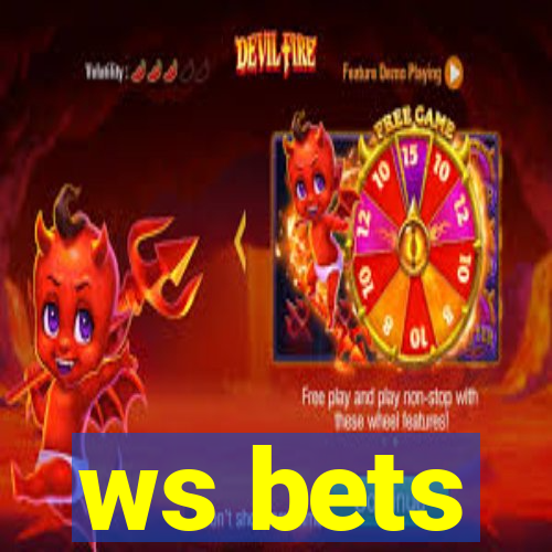 ws bets