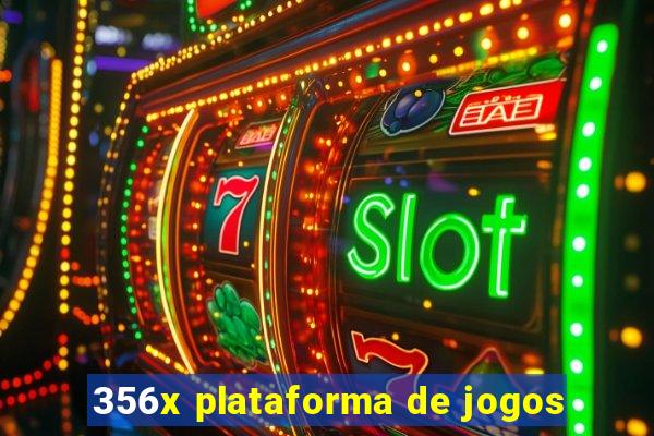 356x plataforma de jogos