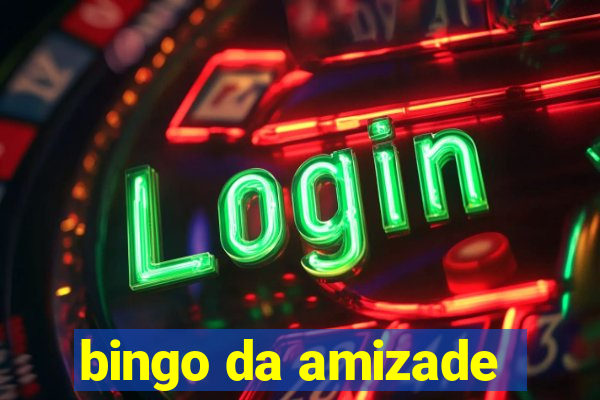 bingo da amizade