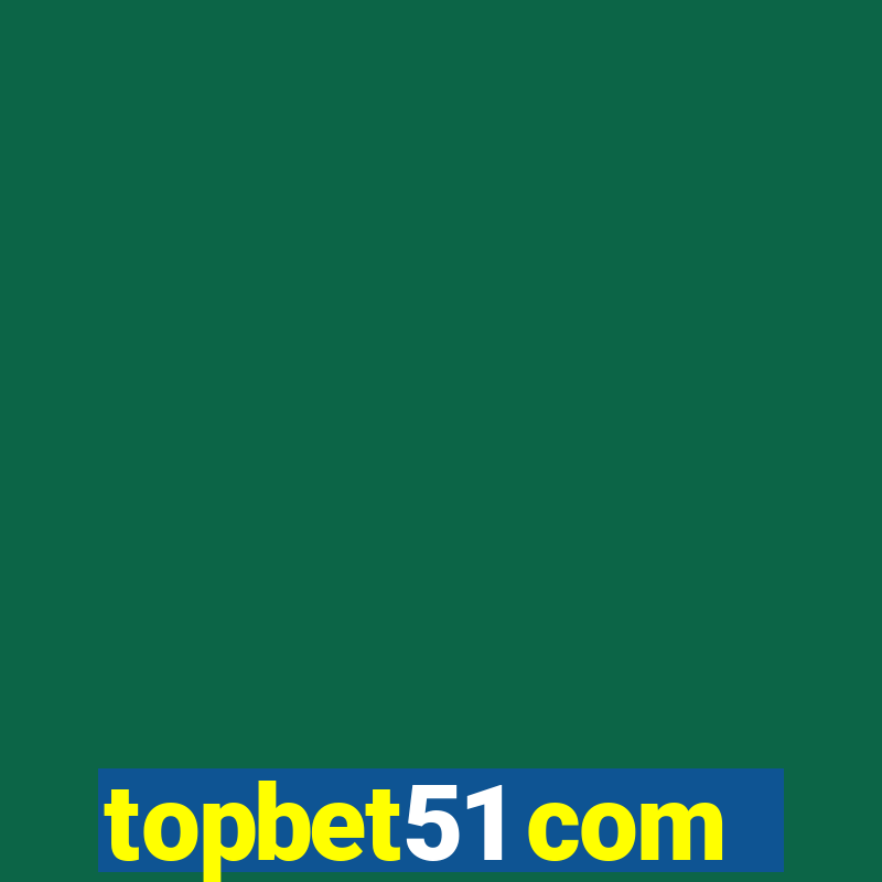 topbet51 com