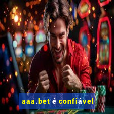 aaa.bet é confiável