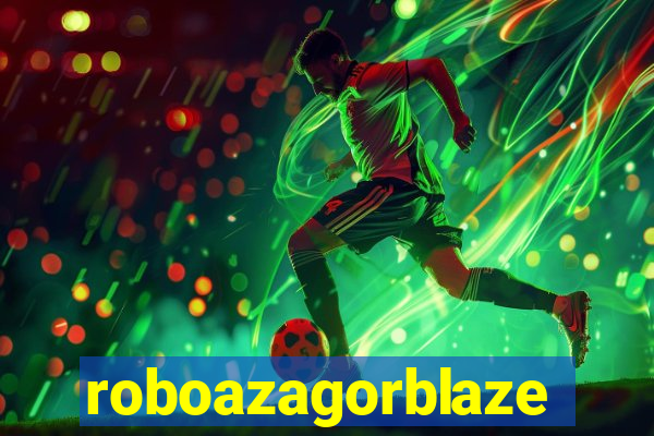 roboazagorblaze