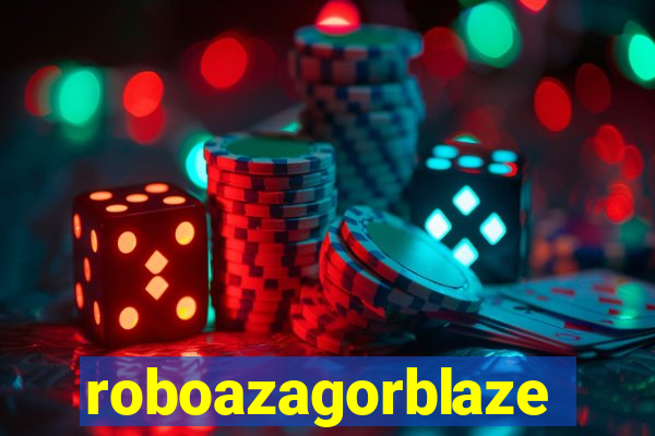 roboazagorblaze