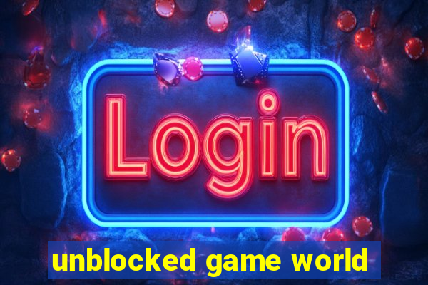 unblocked game world