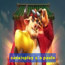 canaisplay s茫o paulo