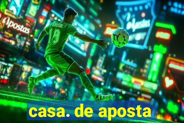 casa. de aposta