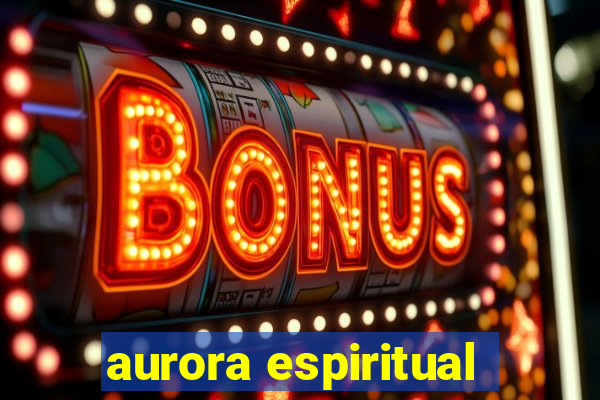 aurora espiritual