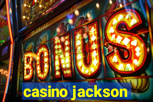 casino jackson