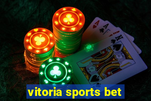 vitoria sports bet