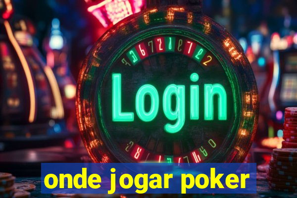 onde jogar poker