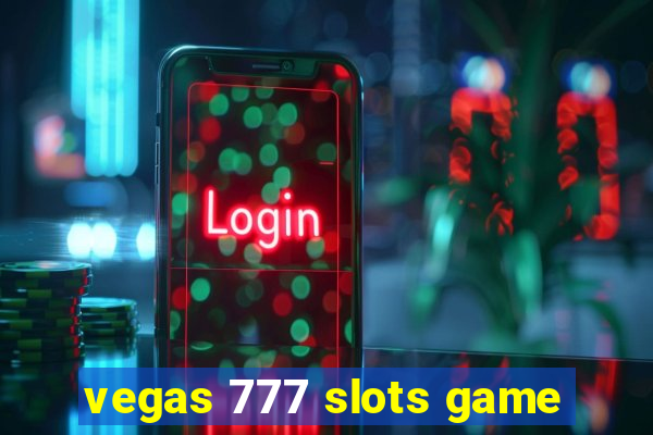 vegas 777 slots game