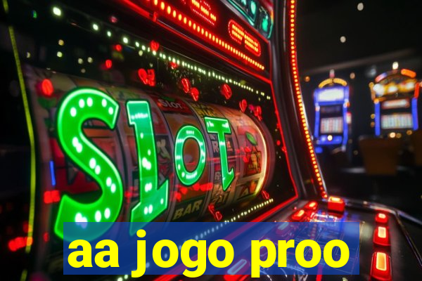 aa jogo proo