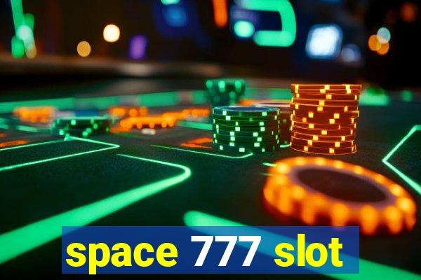 space 777 slot