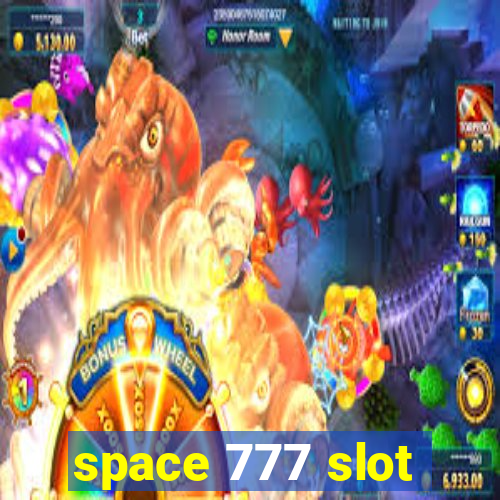 space 777 slot