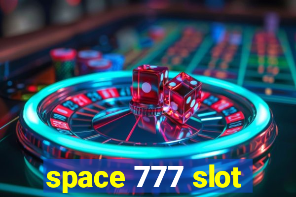 space 777 slot