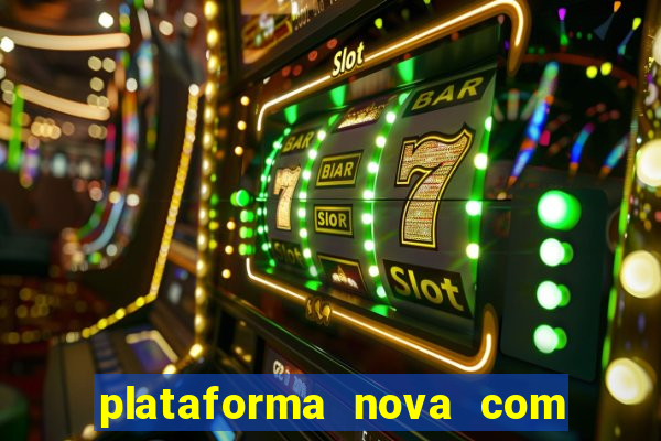 plataforma nova com bonus no cadastro